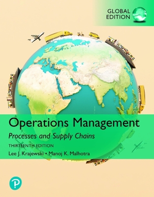 Operations Management: Processes and Supply Chains, Global Edition plus MyLab  Operations Management with Pearson eText (Package) 13th edition