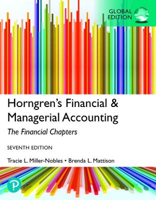 Horngren's Financial & Managerial Accounting, The Financial Chapters, Global  Edition plus MyLab Accounting with Pearson eText 7th edition