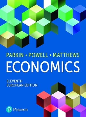 Economics, European Edition plus MyLab Economics with Pearson eText (Package) 11th edition