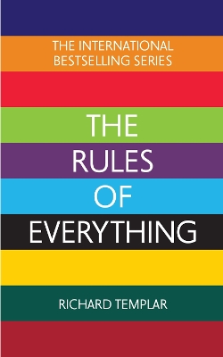 Rules of Everything: A complete code for success and happiness in everything  that matters