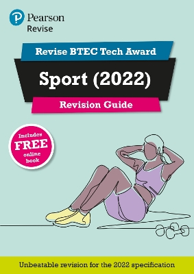 Pearson REVISE BTEC 2022 Tech Award Sport Revision Guide inc online edition  - for 2026, 2027 exams: BTEC