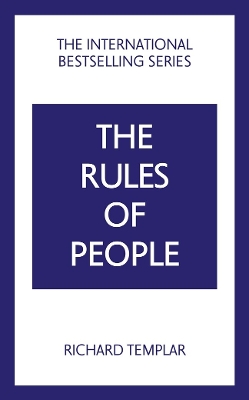 Rules of People: A personal code for getting the best from everyone 2nd edition