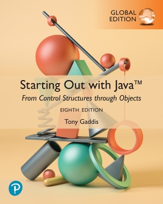 Starting Out with Java: From Control Structures through Objects, Global  Edition 8th edition