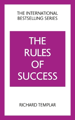 Rules of Success: A personal code for taking control of your life and realising your ambitions