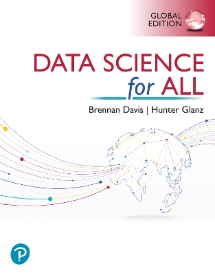 Data Science for All, Global Edition plus MyLab Statistics with Pearson eText  Access Card for Data Science for All (Package)