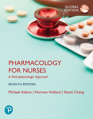 Pharmacology for Nurses: A Pathophysiologic Approach, Global Edition plus  MyLab Nursing with Pearson eText (Standard Bundle) 7th edition