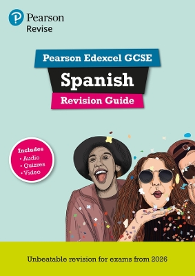 Pearson Revise Edexcel GCSE Spanish Revision Guide incl. audio, quiz & video  - for 2026, 2027 exams