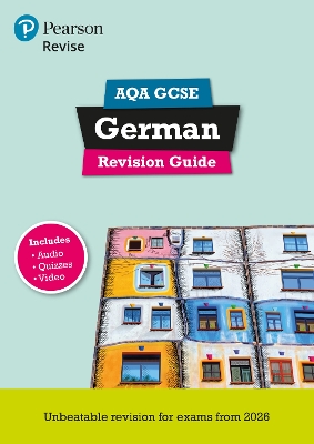 Pearson Revise AQA GCSE German Revision Guide incl. audio, quiz & video -  for 2026, 2027 exams