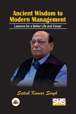Ancient Wisdom to Modern Management: Lessons for a Better Life and Career