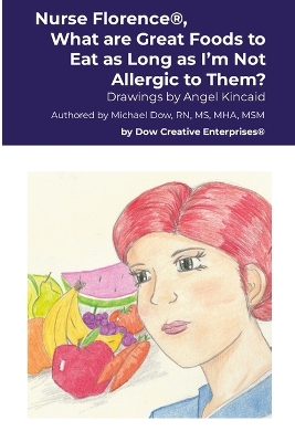 Nurse Florence(R), What are Great Foods to Eat as Long as I'm Not Allergic  to Them?