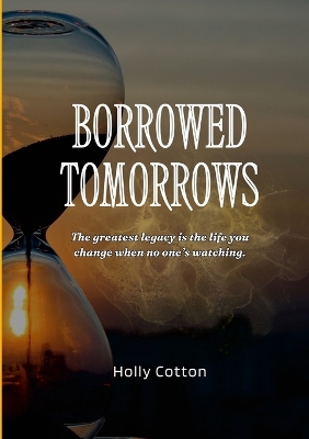 Borrowed Tomorrows
