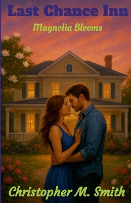 Last Chance Inn: Magnolia Blooms