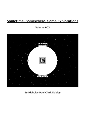 Sometime, Somewhere, Some Explorations: Volume 003