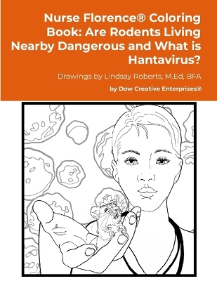 Nurse Florence(R) Coloring Book: Are Rodents Living Nearby Dangerous and What is Hantavirus?