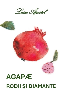 Agapae, rodii și diamante