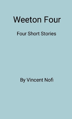 Weeton Four: Four Short Stories