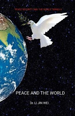 Peace and the World: Peace Security and the World Series 4