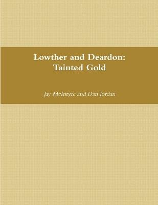 Lowther and Deardon: Tainted Gold