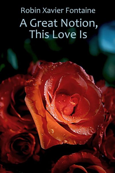 Great Notion, This Love Is: Poetry By Heart, #1
