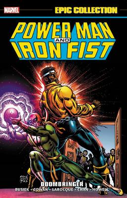 Power Man and Iron Fist Epic Collection: Doombringer