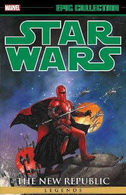 Star Wars Legends Epic Collection: The New Republic Vol. 6
