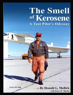 Smell of Kerosene: A Test Pilot's Odyssey