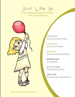 Just Like Us: A Coloring Book Celebrating Children with Limb Differences