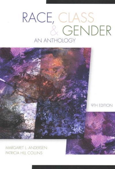 Race, Class, & Gender: An Anthology 9th ed.