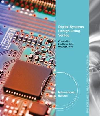 Digital Systems Design Using Verilog, International Edition International edition