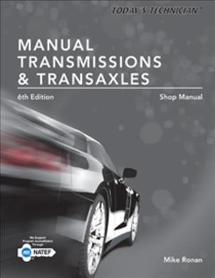 Today's Technician: Manual Transmissions & Transaxles Shop Manual 6th ed.