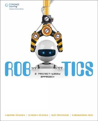 Robotics: A Project-Based Approach New edition