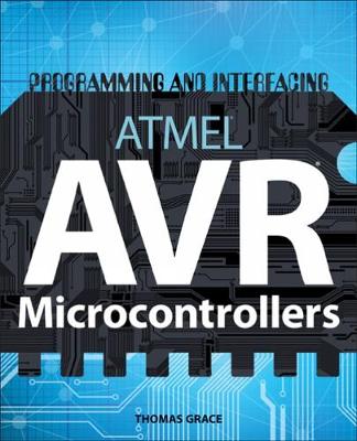 Programming and Interfacing ATMEL's AVRs New edition