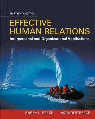 Effective Human Relations: Interpersonal And Organizational Applications 13th edition