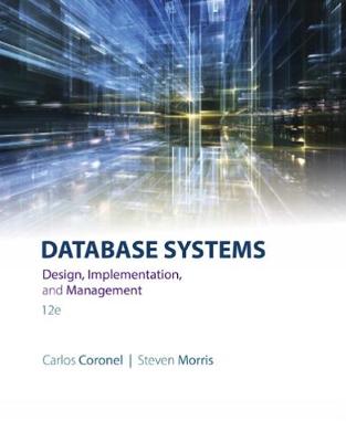 Database Systems: Design, Implementation, & Management 12th edition