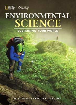 Environmental Science: Sustaining Your World : Sustaining Your World New edition