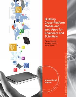 Building Cross-Platform Mobile and Web Apps for Engineers and Scientists: An Active Learning Approach, International Edition