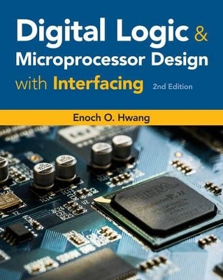 Digital Logic and Microprocessor Design with Interfacing 2nd edition