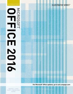 Illustrated Microsoft Office 365 & Office 2016: Introductory