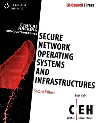 Ethical Hacking and Countermeasures: Secure Network Operating Systems and Infrastructures (Ceh) 2nd ed.