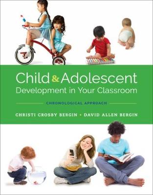 Child and Adolescent Development in Your Classroom, Chronological Approach New edition