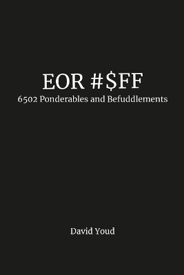 Eor #$Ff: 6502 Ponderables and Befuddlements