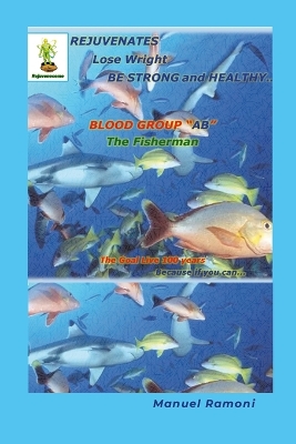 Food Regeneration Guide Blood Group AB: How to Regenerate to be Strong and Healthy