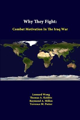 Why They Fight: Combat Motivation in the Iraq War