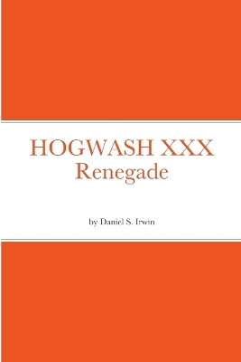 HOGWASH XXX Renegade