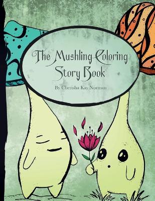 Mushling Coloring Story Book