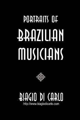 Portraits of Brazilian Musicians