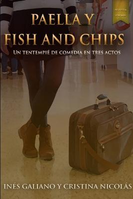 Paella y Fish and Chips. Un Tentempie De Comedia En Tres Actos.