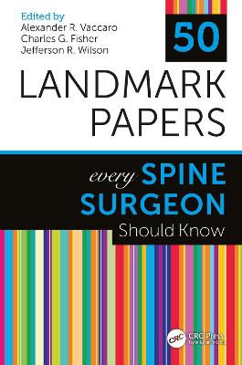 50 Landmark Papers Every Spine Surgeon Should Know: every Spine Surgeon Should Know