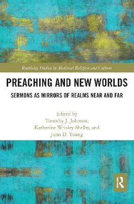 Preaching and New Worlds: Sermons as Mirrors of Realms Near and Far