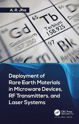 Deployment of Rare Earth Materials in Microware Devices, RF Transmitters,  and Laser Systems
